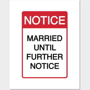 Funny Married Until Further Notice Posters and Art